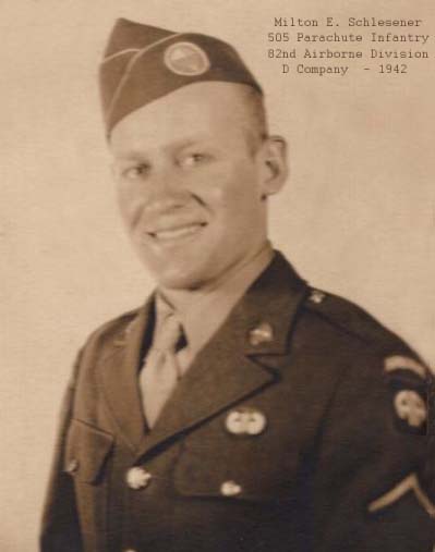 S/Sgt. Milton E. Schlesener - D Co.